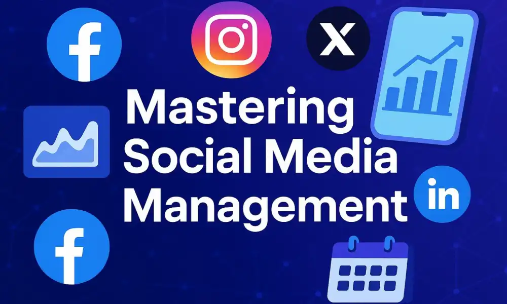 Social Media Management in 2025: How to Grow Your Brand and Boost Engagement Online