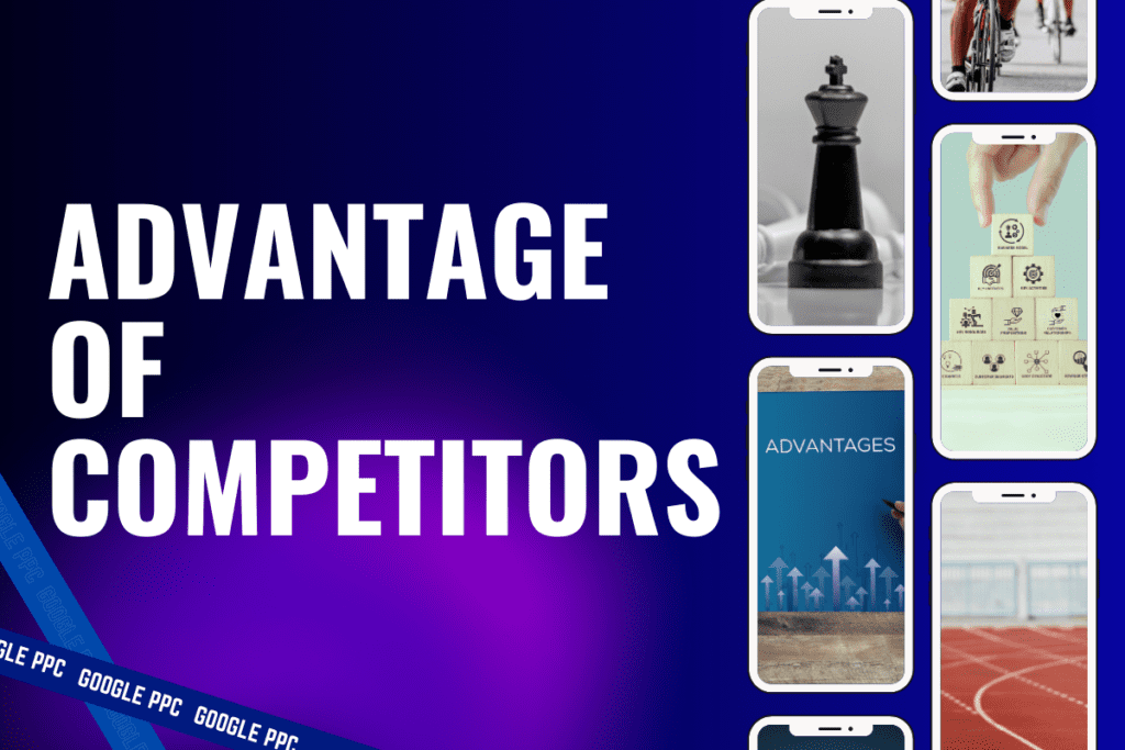 Competitor advantage